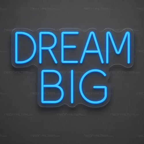 Dream Big Kids Neon Sign for Kids Decor - Neon Filter