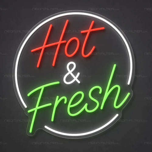 Hot & Fresh Neon Sign for FoodandDrinks Decor - Neon Filter