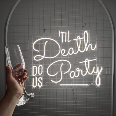 'til death do us party wedding neon sign