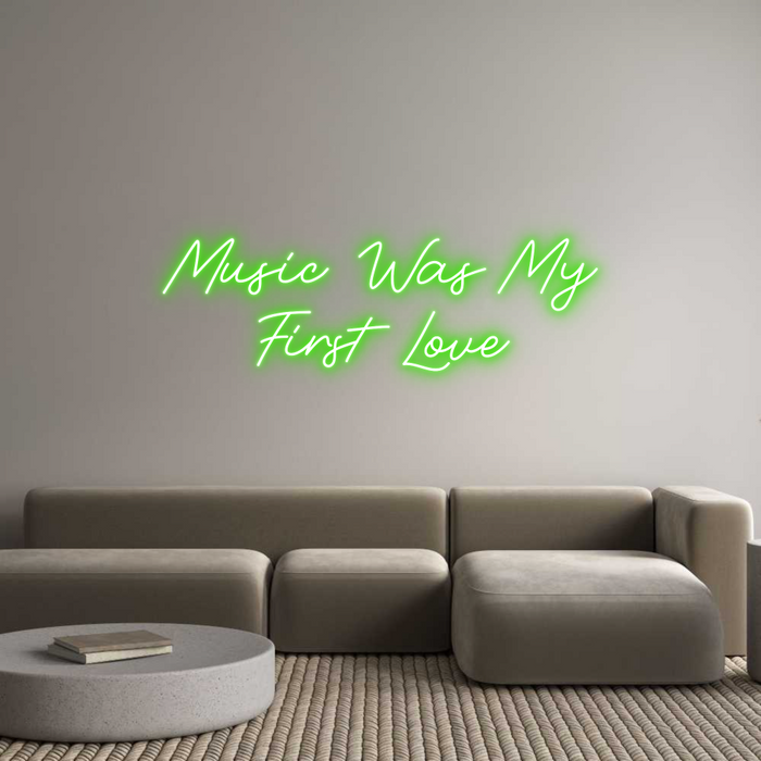 Custom Neon: Music Was My
...
