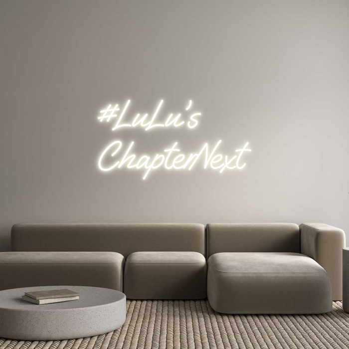 Custom Neon: #LuLu’s
Chap...