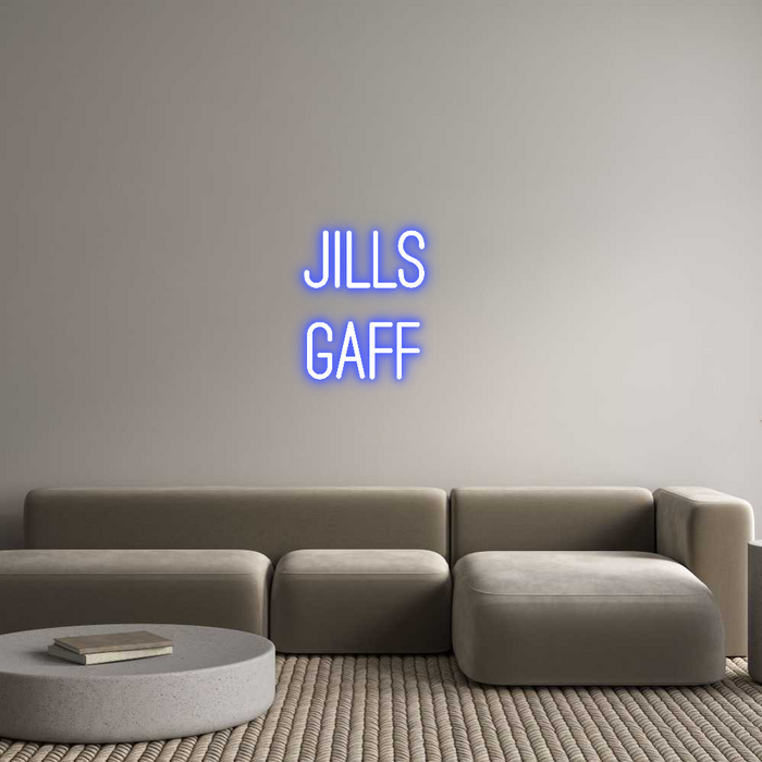 Custom Neon: JILLS 
GAFF