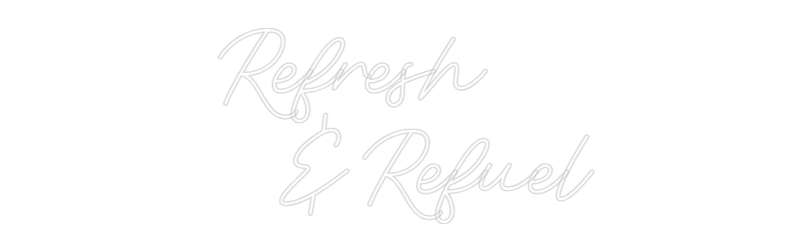 Custom Neon: Refresh
  &R...