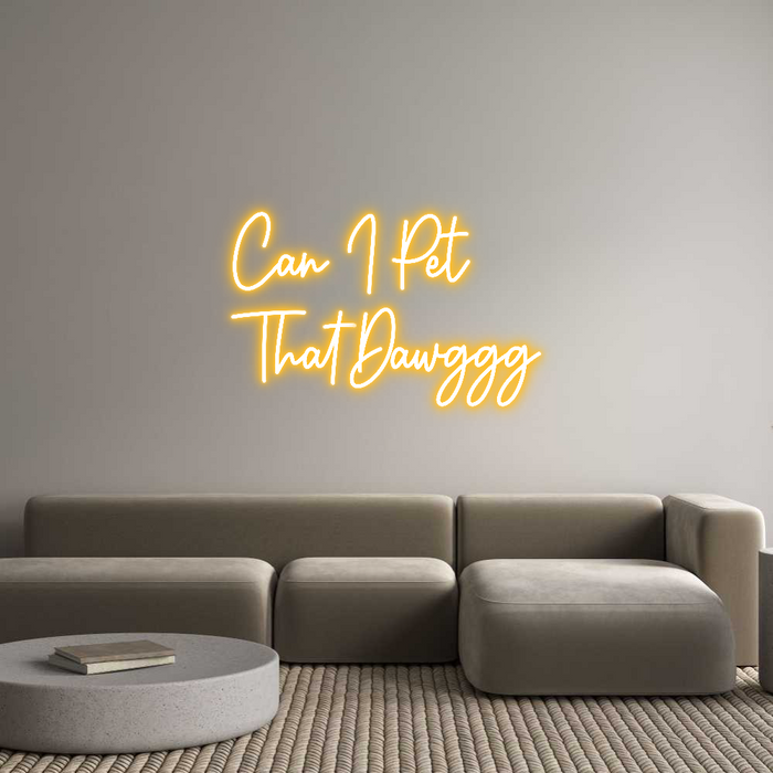 Custom Neon: Can I Pet 
T...