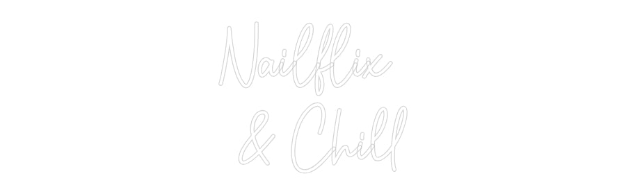 Custom Neon: Nailflix 
& ...