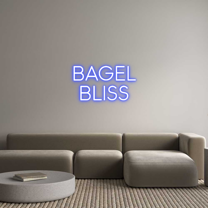 Custom Neon: Bagel
 Bliss