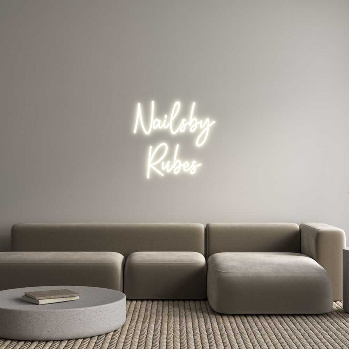 Custom Neon: Nailsby
Rubes