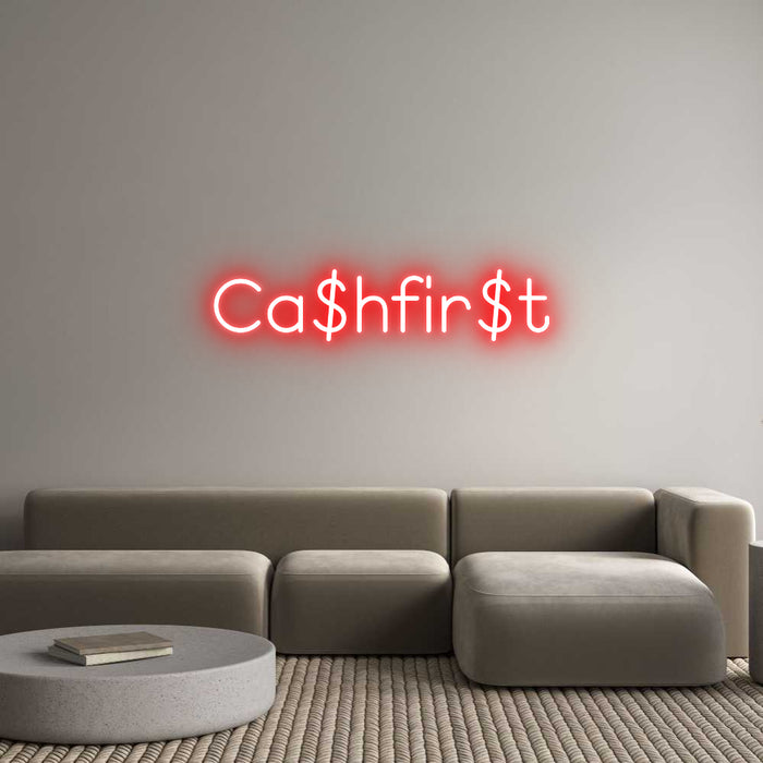 Custom Neon: Ca$hfir$t