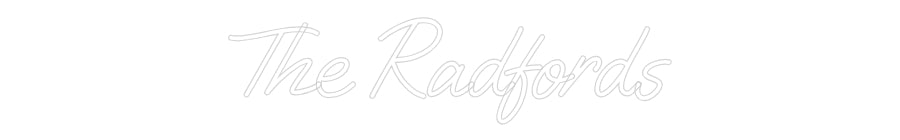 Custom Neon: The Radfords