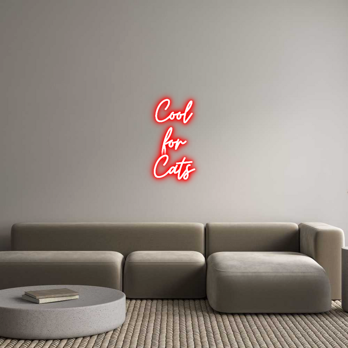 Custom Neon: Cool
for
Cats