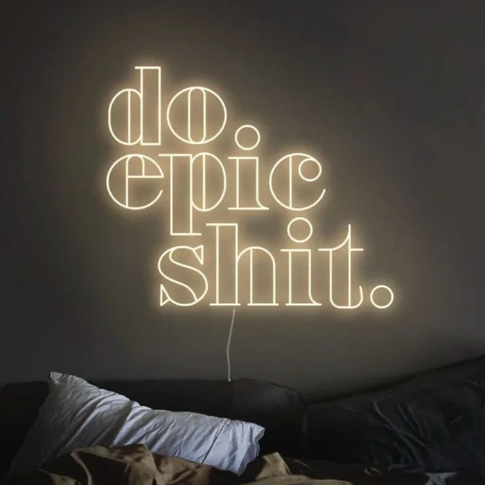 Do Epic Shit Neon Sign in Cosy Warm White