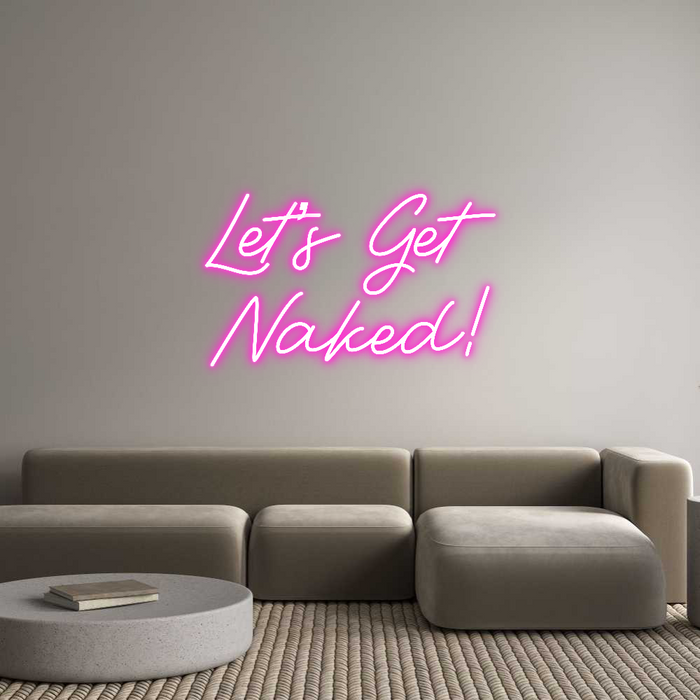 Custom Neon: Let’s Get
Na...