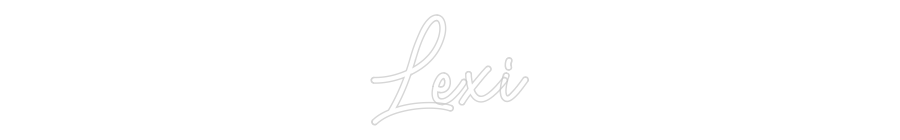 Custom Neon: Lexi