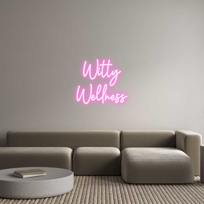 Custom Neon: Witty
Wellness
