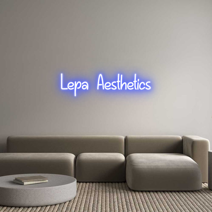 Custom Neon: Lepa Aesthetics