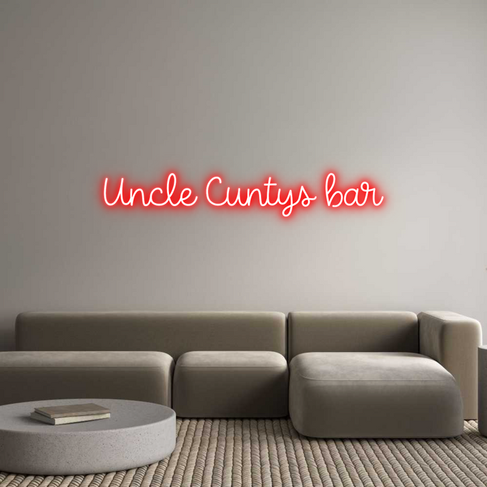 Custom Neon: Uncle Cuntys ...