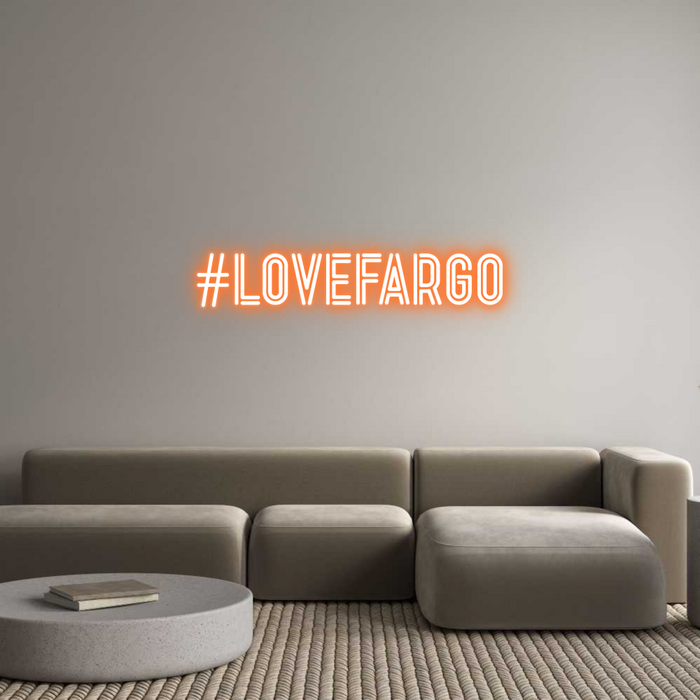 Custom Neon: #lovefargo