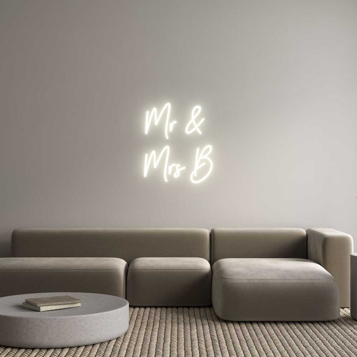 Custom Neon: Mr & 
Mrs B