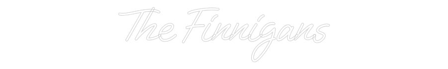 Custom Neon: The Finnigans