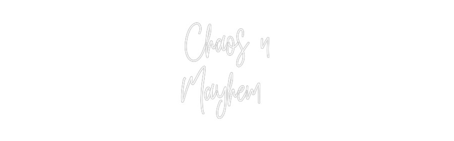 Custom Neon: Chaos n
Mayh...