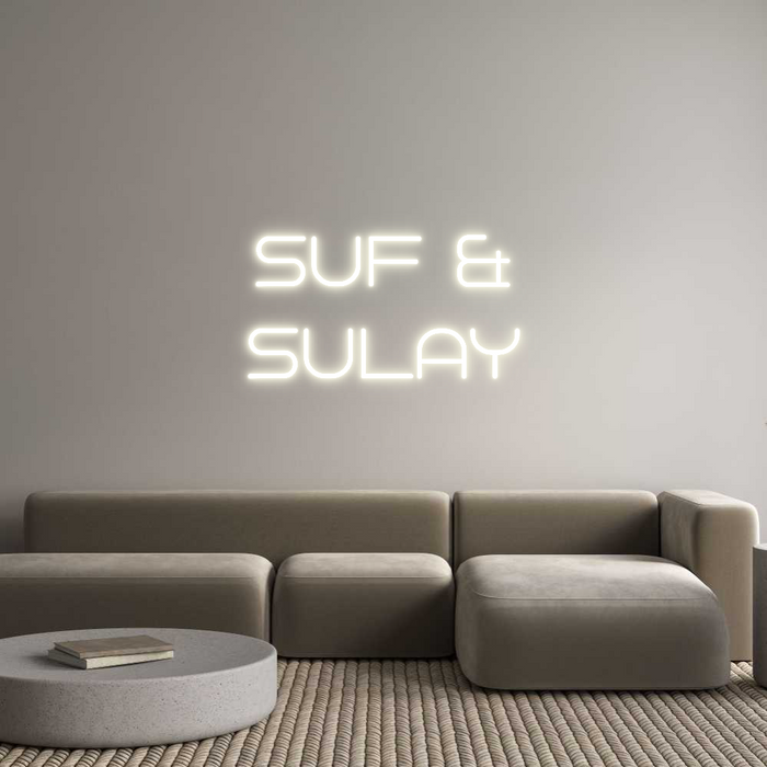 Custom Neon: SUF &
SULAY