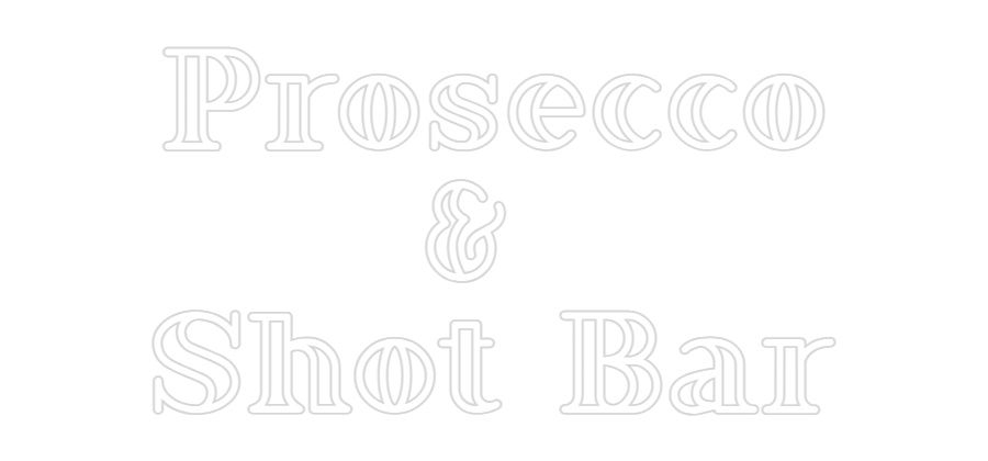Custom Neon: Prosecco
& ...
