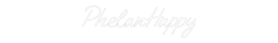 Custom Neon: PhelanHappy