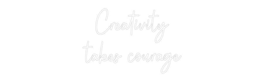 Custom Neon: Creativity
t...