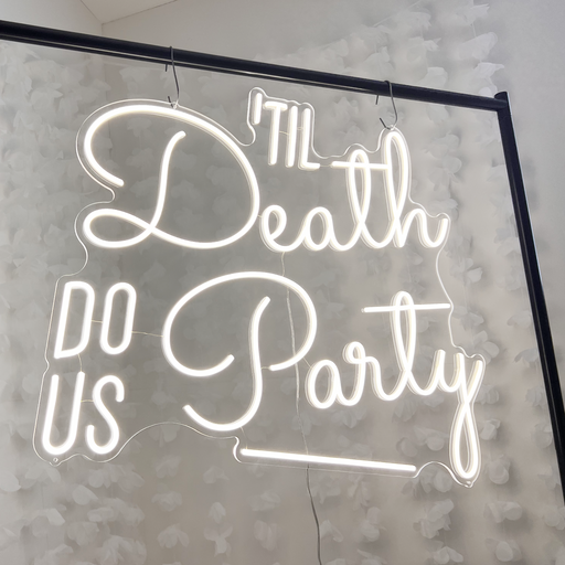 Til Death Do Us Party Neon Sign
