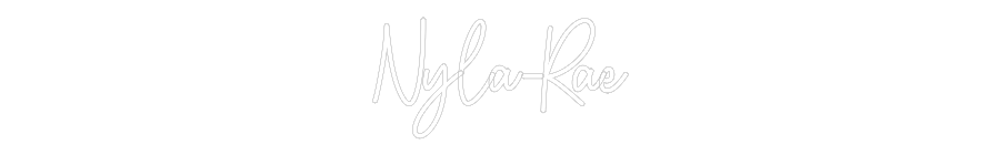 Custom Neon: Nyla-Rae