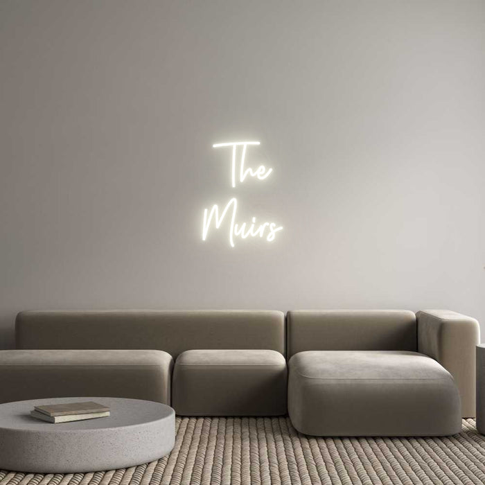 Custom Neon: The
Muirs