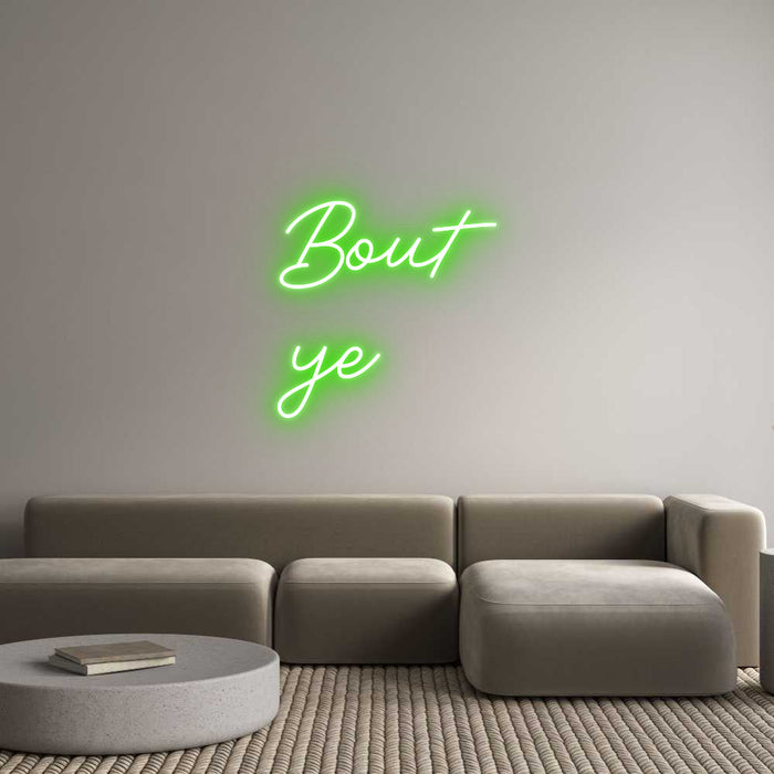 Custom Neon: Bout
ye