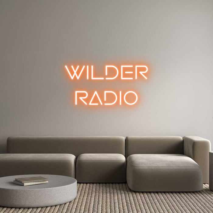 Custom Neon: WILDER
RADIO