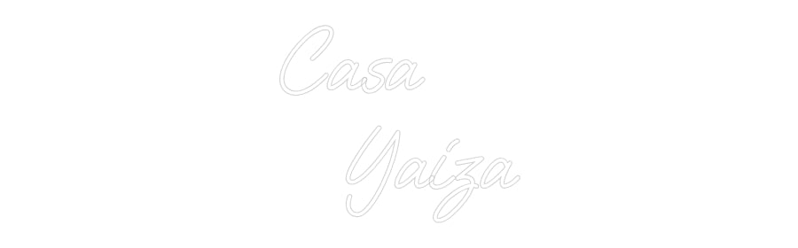 Custom Neon: Casa
      Y...