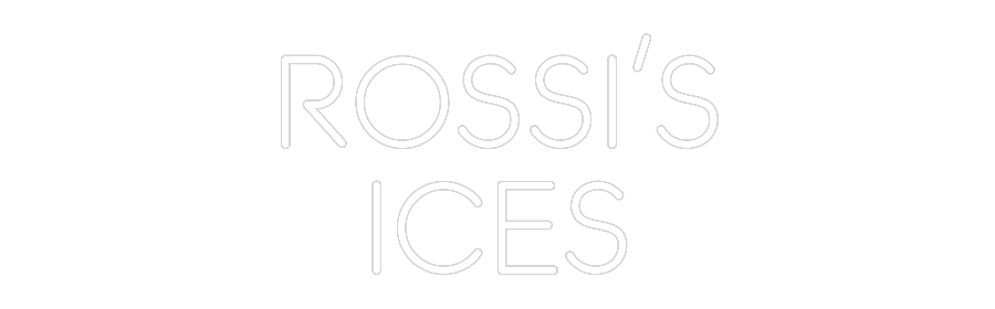 Custom Neon: ROSSI’S
ICES