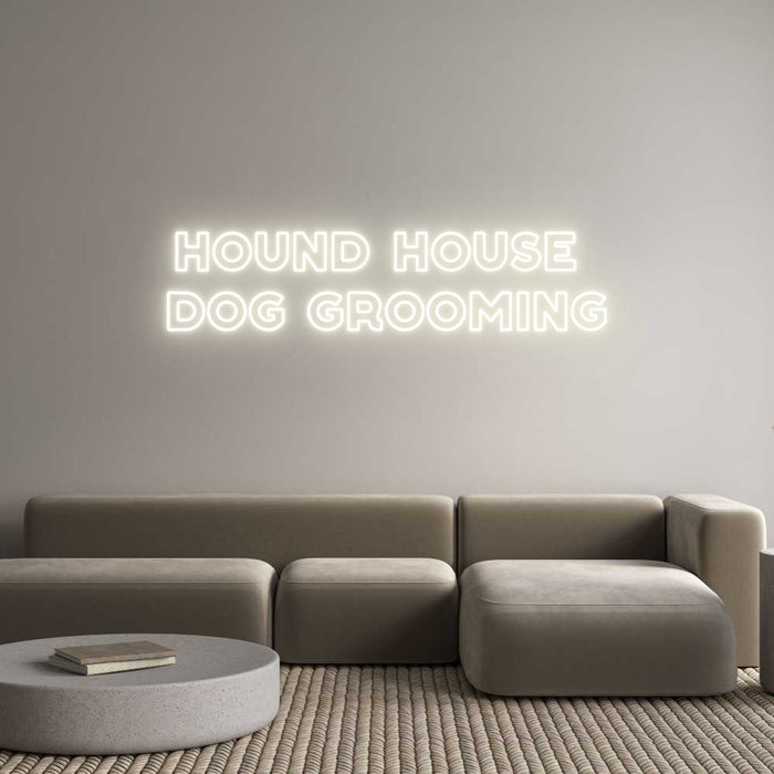Custom Neon: Hound House 
...