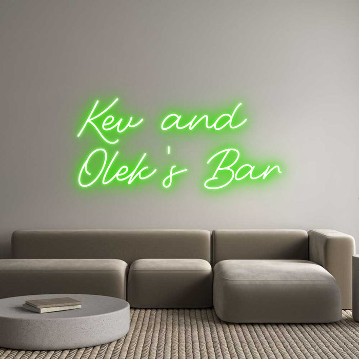 Custom Neon: Kev and
Olek...