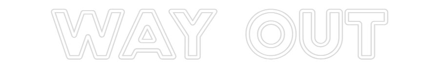 Custom Neon: WAY OUT