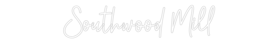 Custom Neon: Southwood Mill