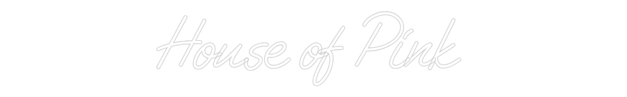 Custom Neon: House of Pink