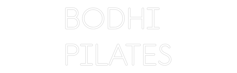 Custom Neon: BODHI 
PILATES