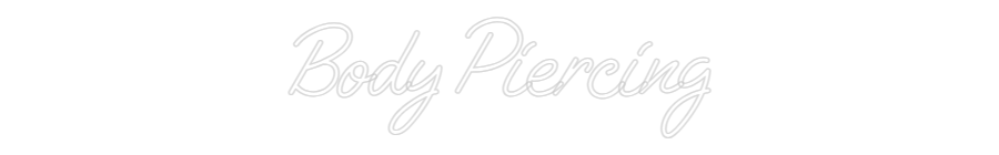 Custom Neon: Body Piercing