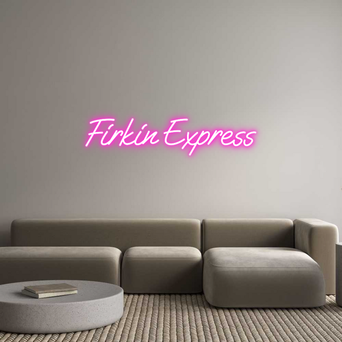 Custom Neon: Firkin Express
