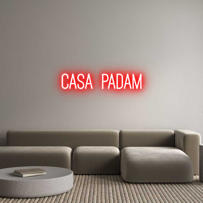Custom Neon: Casa Padam