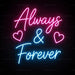 Always & Forever Neon Sign for Wedding Decor - Neon Filter