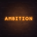 Ambition Neon Sign in Hey Pumpkin Orange