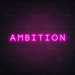 Ambition Neon Sign in Love Potion Pink