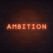 Ambition Neon Sign in Sunset Orange