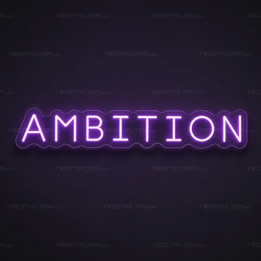 Ambition Neon Sign