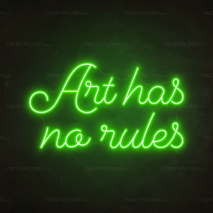 Art Has No Rules Neon Sign in Glow Up Green